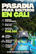 Pasadía para solteros en Cali, sábado 5 de diciembre, salida 8:00 a. m., $140.000 por persona. Club Solteros Colombia.
